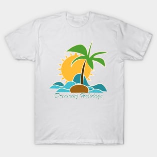 Dreaming Holidays T-Shirt